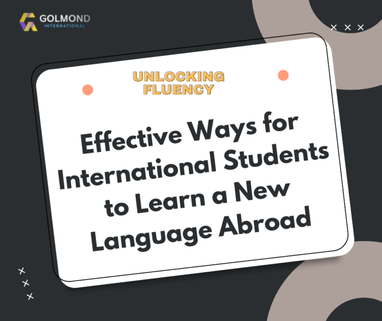 Unlocking Fluency: Effective Ways for International Students to Learn a New Language Abroad